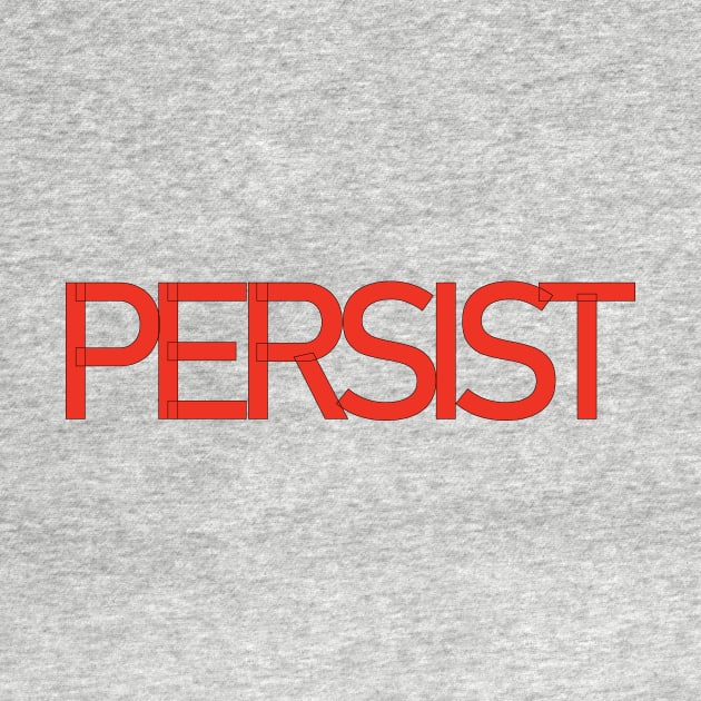 PERSIST (resist) by Window House